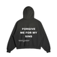 FORGIVE ME Hoodie